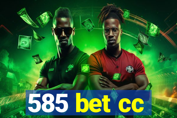 585 bet cc